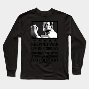 Senator Armstrong for President - Black Variant Long Sleeve T-Shirt